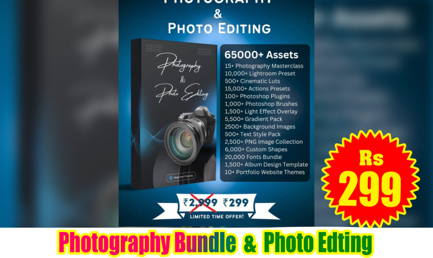 Photography Bundle  Pack & Photo Editing